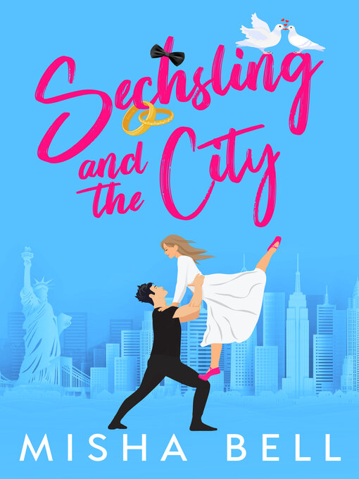Title details for Sechsling and the City by Misha Bell - Wait list